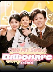 Find My Son a Billionaire Father