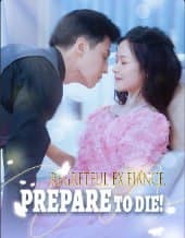 Regretful Ex-Fiance, Prepare to Die