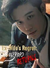 Ex-Wife's Regret The Overload Returns