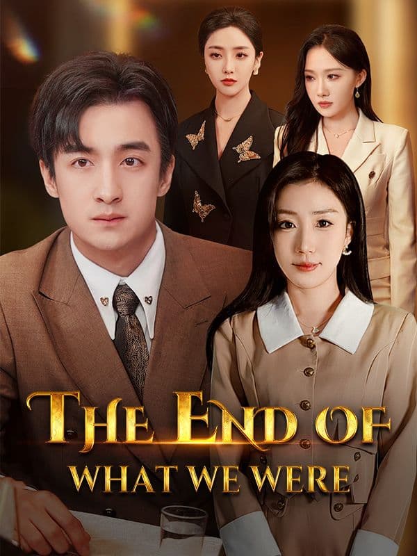 The End of What We Were