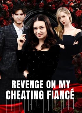 Revenge On My Cheating Fiance