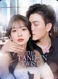 The Stand-In Twist
