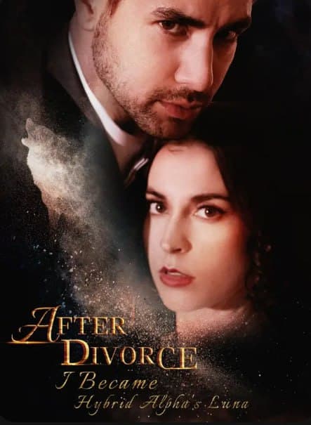 After Divorce I Became Hybrid Alpha's Luna