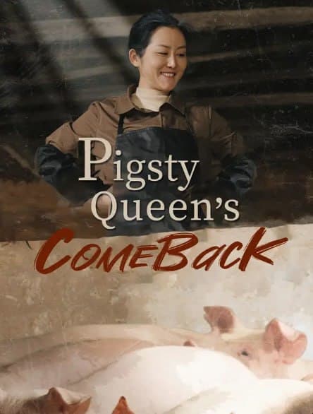 Pigsty Queen's Comeback