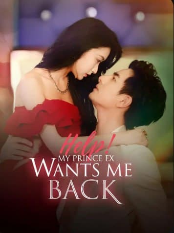 Help! My Prince Ex Wants Me Back