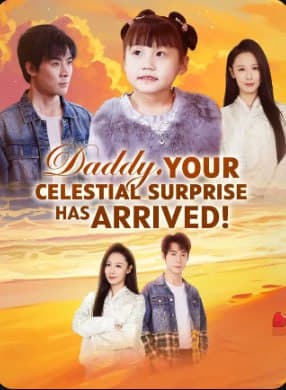 Daddy, Your Celestial Surprise Has Arrived!