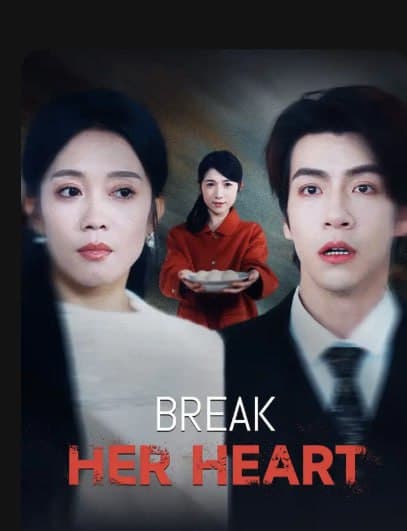 Break Her Heart