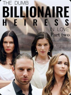 The Dumb Billionaire Heiress Part 2