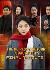 The Heiress's Return A Daughter's Final Tribute