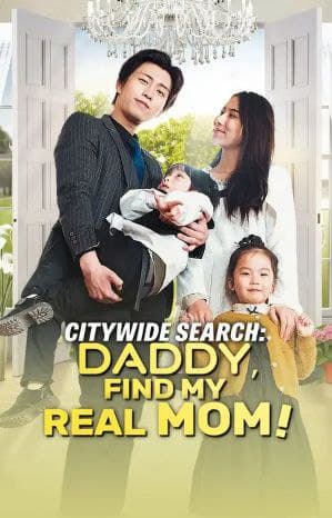 Citywide Search Daddy, Find My Real Mom