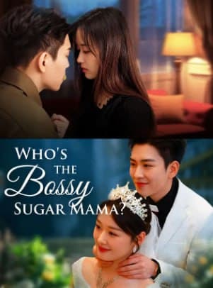 Who's the Bossy Sugar Mama?