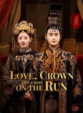 Love, Crown, and a Baby on the Run
