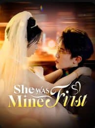 She was Mine First