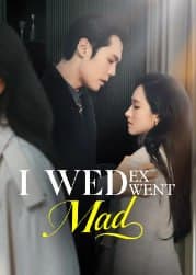 I Wed, Ex Went Mad