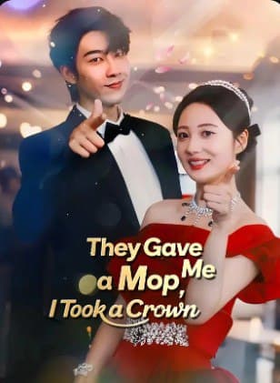 The gave Me A Mop, I Took a Crown