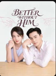 Better Without Him