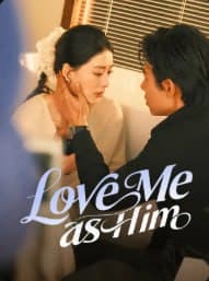 Love Me as Him