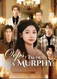 Oops, I'm Not a Murphy!