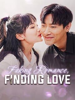 Faking Romance, Finding Love