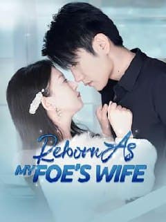 Reborn as My Foe's Wife