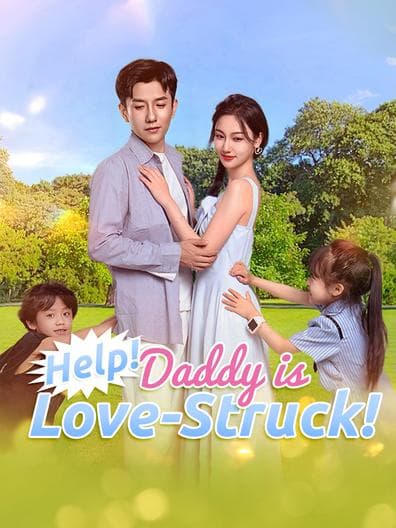 Help! Daddy is Love-Struck