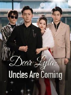 Dear Lyla: Uncles are Coming