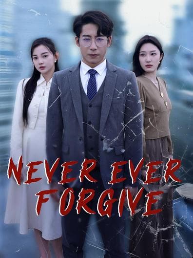 ENG DUB - Never Ever Forgive