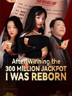 After Winning the 300 Million Jackpot, I Was Reborn