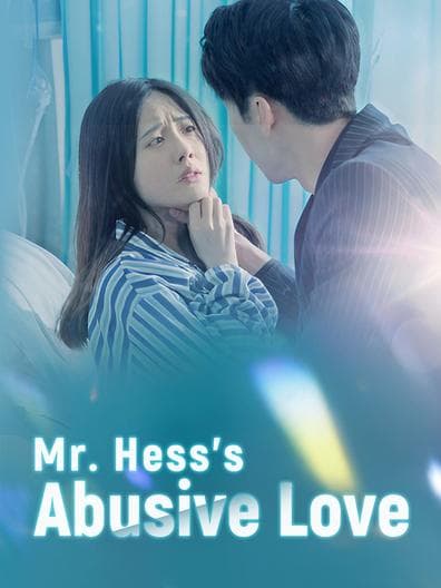 Mr. Hess Abusive Love
