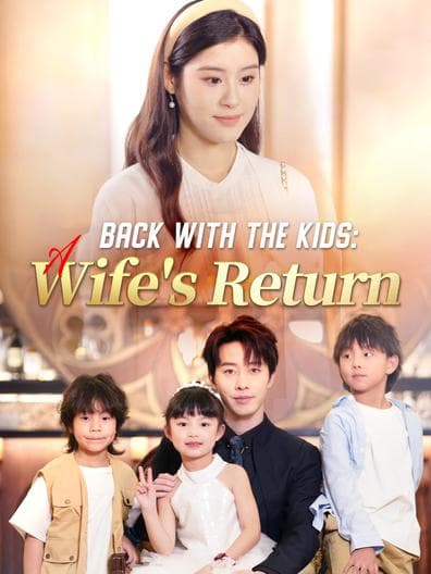 Back With the Kids A Wife's Return