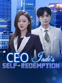 CEO Jade's Self-Redemption