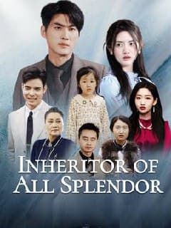 Inheritor of all Splendor