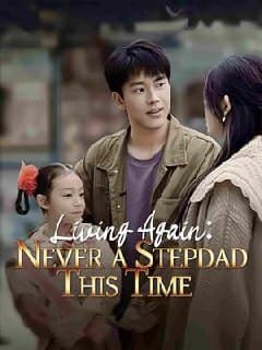 Living Again: Never  A Stepdad This Again