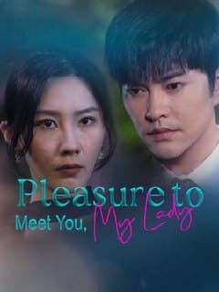 Pleasure To Meet You My Lady