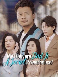 My Delivery Dad is a Secret Powerhouse