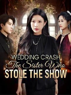 Wedding Crash The Sister Who Stole the Show