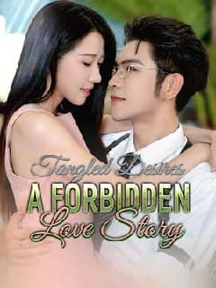 Tangled Desires: A Forbidden Love Story