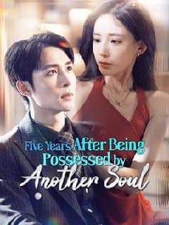 Five Years After Being Possessed by Another Soul