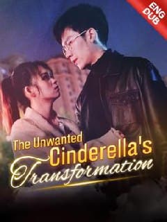 ENG DUB The Unwanted Cinderella's Transformation
