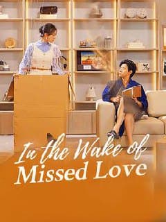 In The Wake of Missed Love