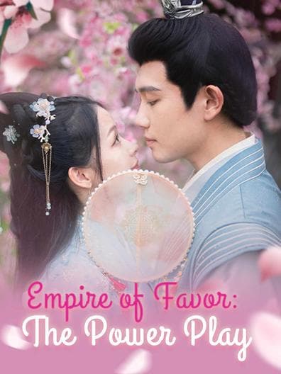 Empire of Favor :The Power Play