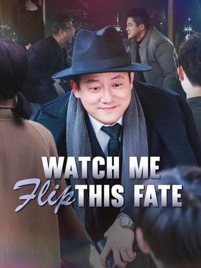 Watch Me Flip This Fate