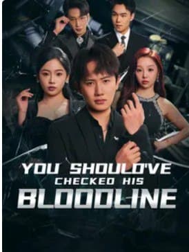 You Should've Check His Bloodline