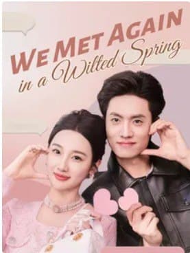We Met Again in a Wilted Spring