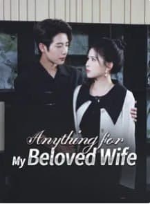 Anything For My Beloved Wife
