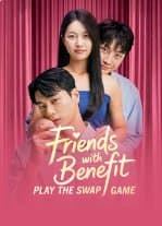 Friends With Benefit Play the Swap Game
