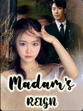 Madam's Reign