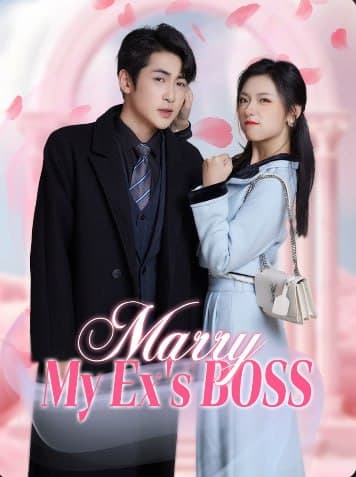 Marry My Ex's Boss
