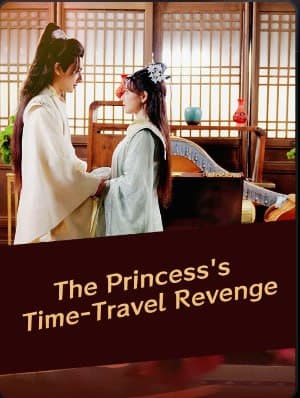 The Princess's Time-Travel Revenge
