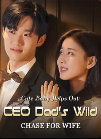 Cute Baby Helps Out: CEO Dad's Wild Chase for Wife
